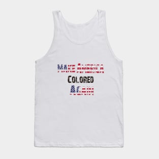 Make America Colored Again Tank Top